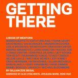 Getting There A Book of Mentors, GIllian Zoe Segal