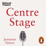 Centre Stage, Jeannette Nelson