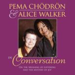 Pema Chodron and Alice Walker in Conv..., Alice Walker