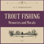 Trout Fishing, H.T. Sheringham