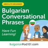 Conversational Phrases Bulgarian Audi..., Innovative Language Learning LLC