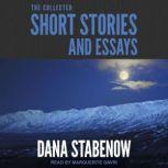 The Collected Short Stories and Essays, Dana Stabenow