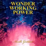 Wonder Working Power, Neville Goddard