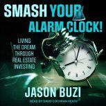 Smash Your Alarm Clock!, Jason Buzi