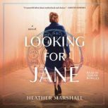 Looking for Jane A Novel, Heather Marshall
