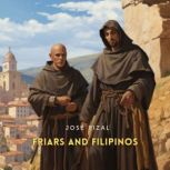 Friars and Filipinos, Jose Rizal