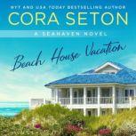 Beach House Vacation, Cora Seton