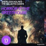 Horror in the Greenhouse Sherlock Ho..., Sir Arthur Conan Doyle