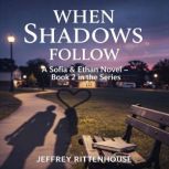 When Shadows Follow, Jeffrey Rittenhouse