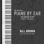 Polonaise in Gm By Bach – Intermediate, Bill Brown