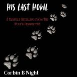 His Last Howl, Corbin B Night