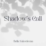 Shadows Call, Bella Yakovlevna