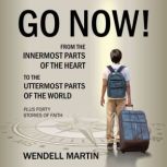 GO NOW!, Wendell Martin
