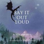 Say It Out Loud, Robin Amanda