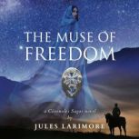 The Muse of Freedom, Jules Larimore