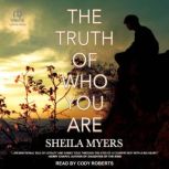 The Truth of Who You Are, Sheila Myers