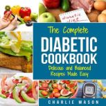 Diabetic Cookbook Healthy Meal Plans..., Charlie Mason