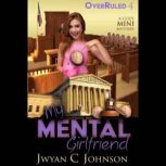 My Mental Girlfriend, Jwyan C. Johnson