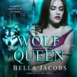 Wolf Queen, Bella Jacobs