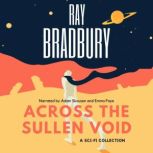 Across the Sullen Void, Ray Bradbury