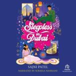 Sleepless in Dubai, Sajni Patel