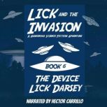 Lick and the Invasion The Device Bo..., Lick Darsey