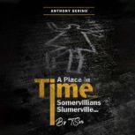 Somervillians Slumerville, Anthony Serino