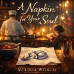 A Napkin for Your Soul, Melissa Wilson