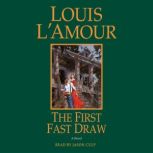 The First Fast Draw, Louis LAmour