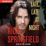 Late, Late at Night, Rick Springfield