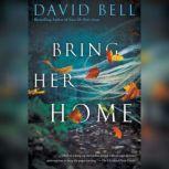 Bring Her Home, David Bell