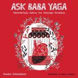 Ask Baba Yaga Otherworldly Advice for Everyday Troubles, Taisia Kitaiskaia