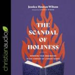 The Scandal of Holiness, Jessica Hooten Wilson