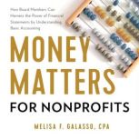 Money Matters for Nonprofits, Melisa F. Galasso CPA