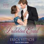The Indebted Earl, Erica Vetsch