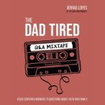 The Dad Tired QA Mixtape, Jerrad Lopes