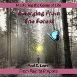 Emerging From The Forest, Paul D. Lowe