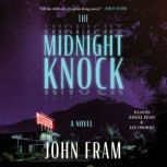 The Midnight Knock, John Fram