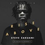 Rise Above, Steve Zakuani