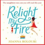 Relight My Fire, Joanna Bolouri