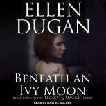 Beneath an Ivy Moon, Ellen Dugan