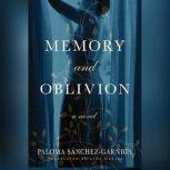 Memory and Oblivion, Paloma SanchezGarnica