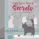 Cat Got Your Secrets, Julie Chase