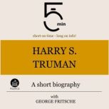 Harry S. Truman A short biography, 5 Minutes