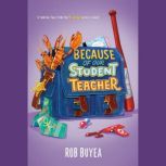 Because of Our Student Teacher, Rob Buyea