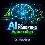 AI for marketing automation, Dr.Muddser
