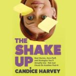 The Shake Up, Candice Harvey