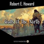 Gods of the North, Robert E. Howard