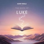 The Book of Luke  ASMR, The Bible
