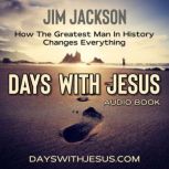 Days With Jesus, Jim Jackson